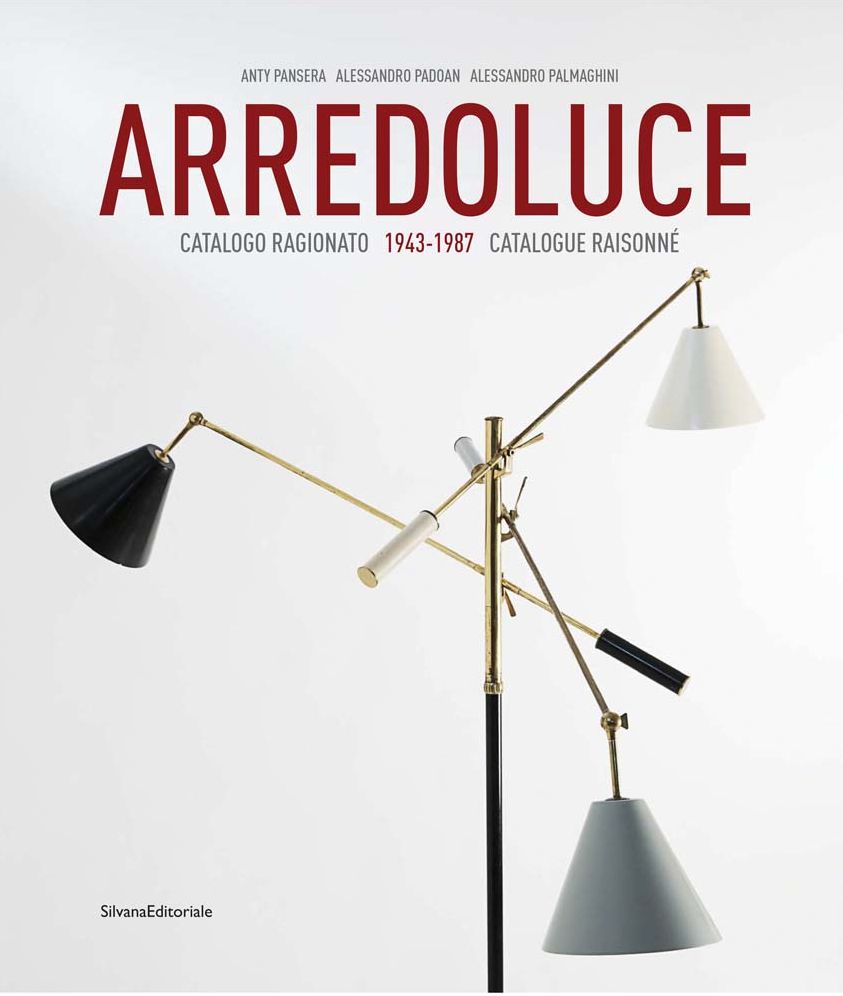 Arredoluce: Catalogue Raisonnï¿½ 1943-1987