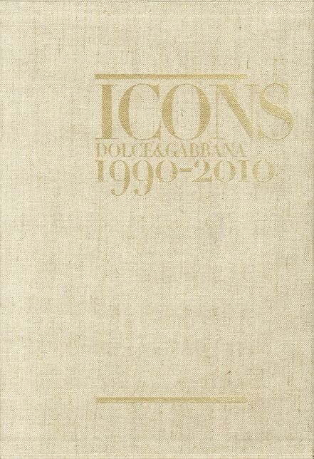 Dolce&Gabbana Icons: 1990-2010
