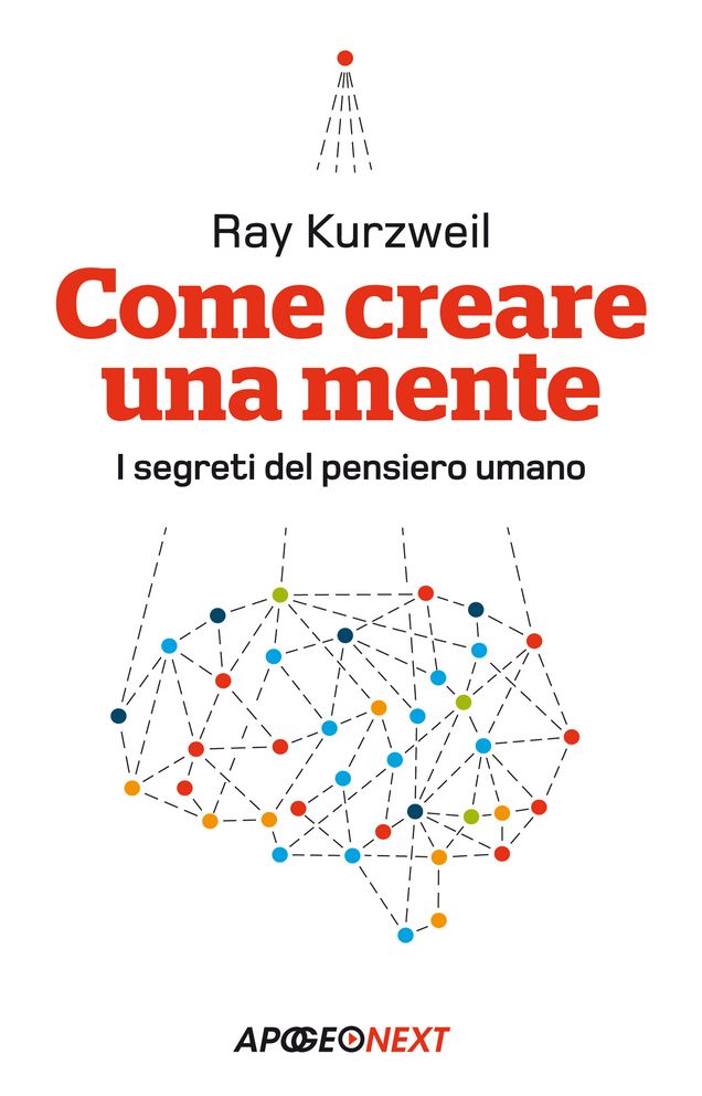 Come creare una mente: I segreti del pensiero umano