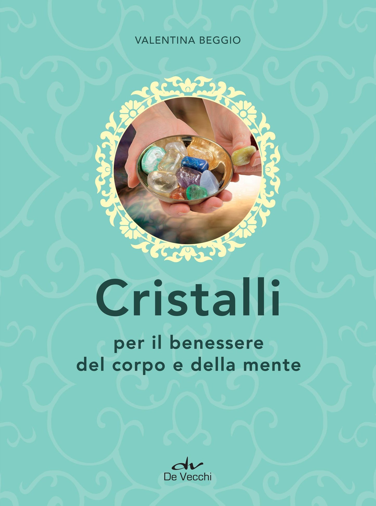 Cristalli: Per il benessere del corpo e della mente
