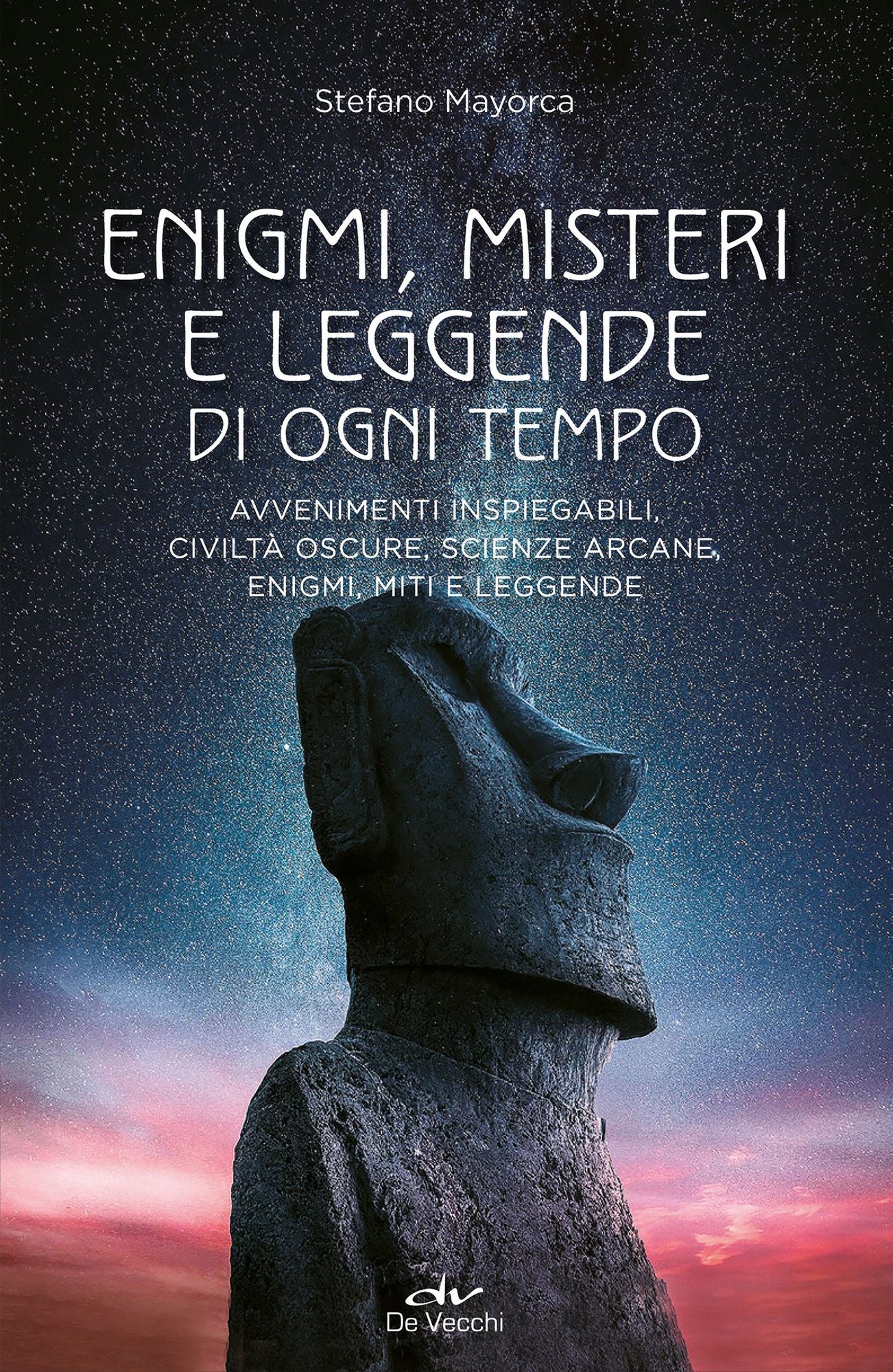 Enigmi, misteri e leggende di ogni tempo
