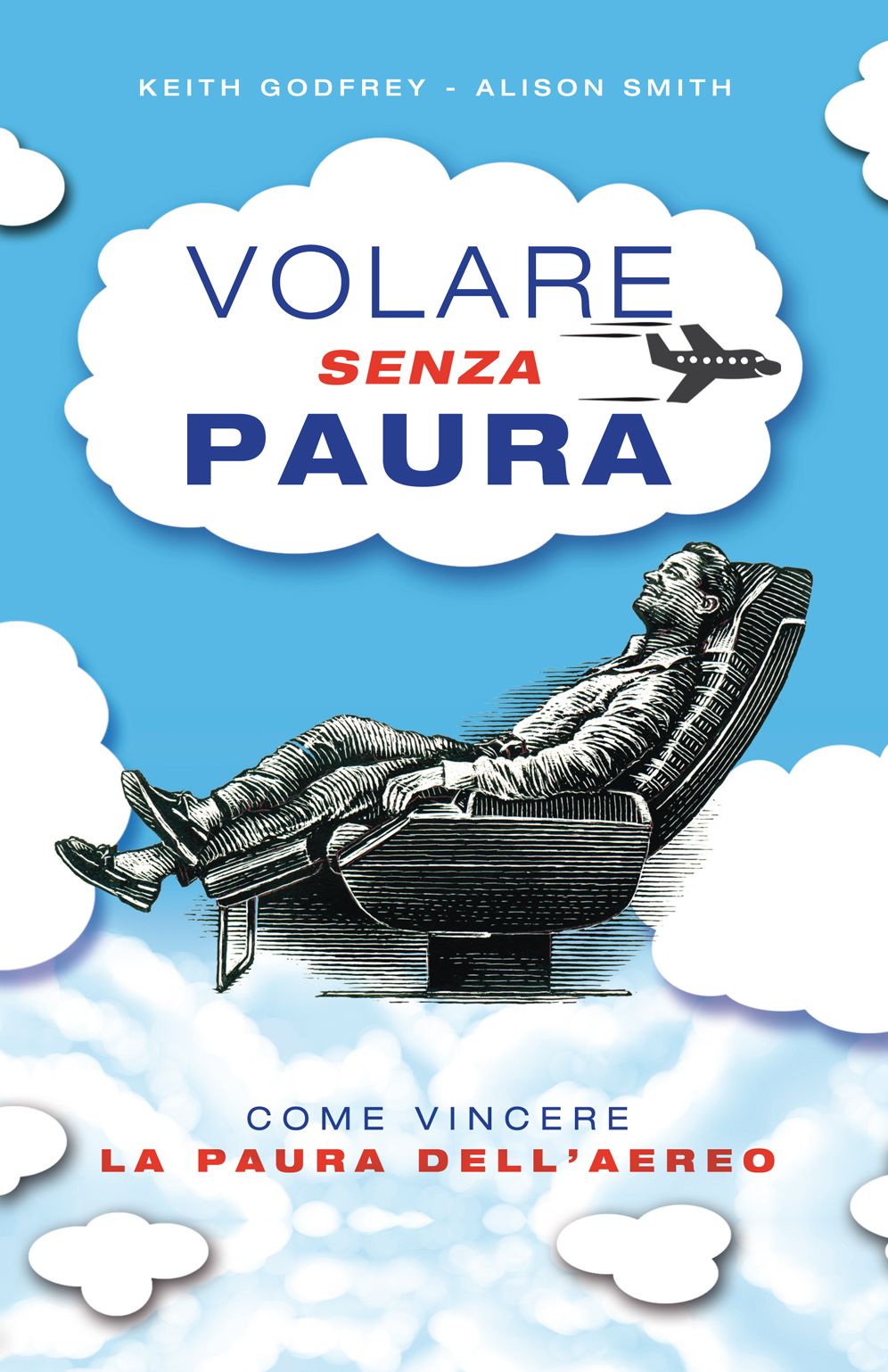 Volare senza paura: Come vincere la paura dell'aereo