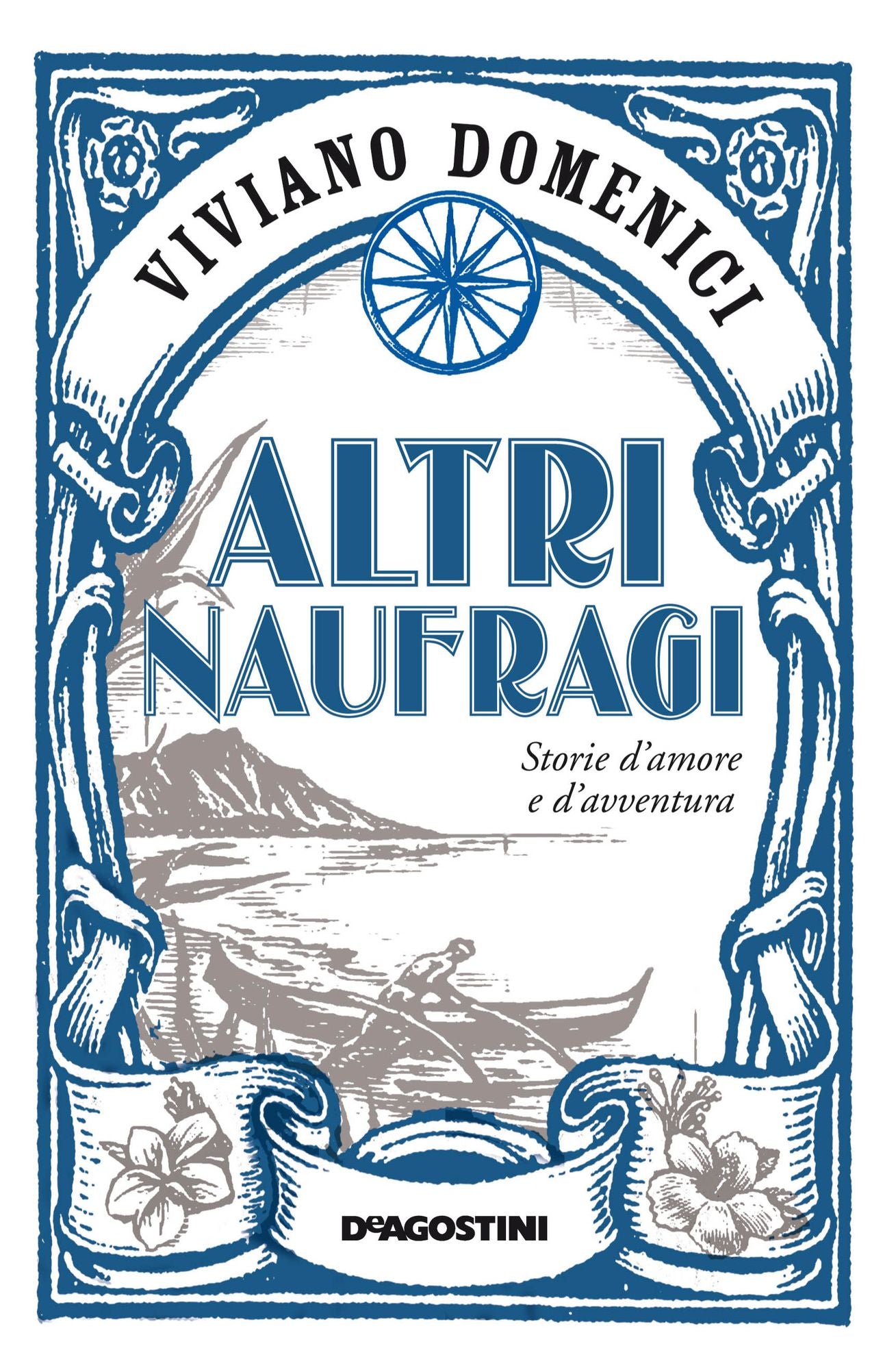 Altri naufragi: Storie d'amore e d'avventura