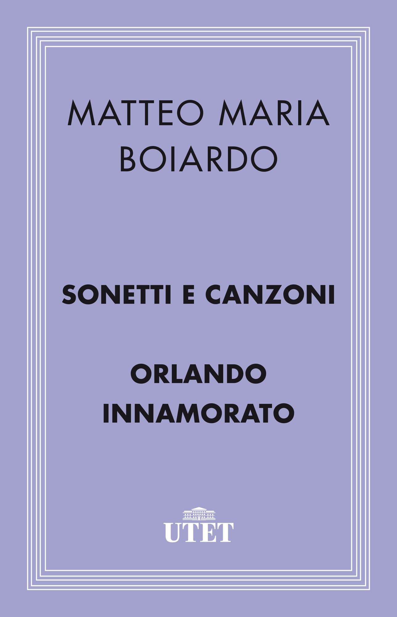 Sonetti e Canzoni/Orlando Innamorato