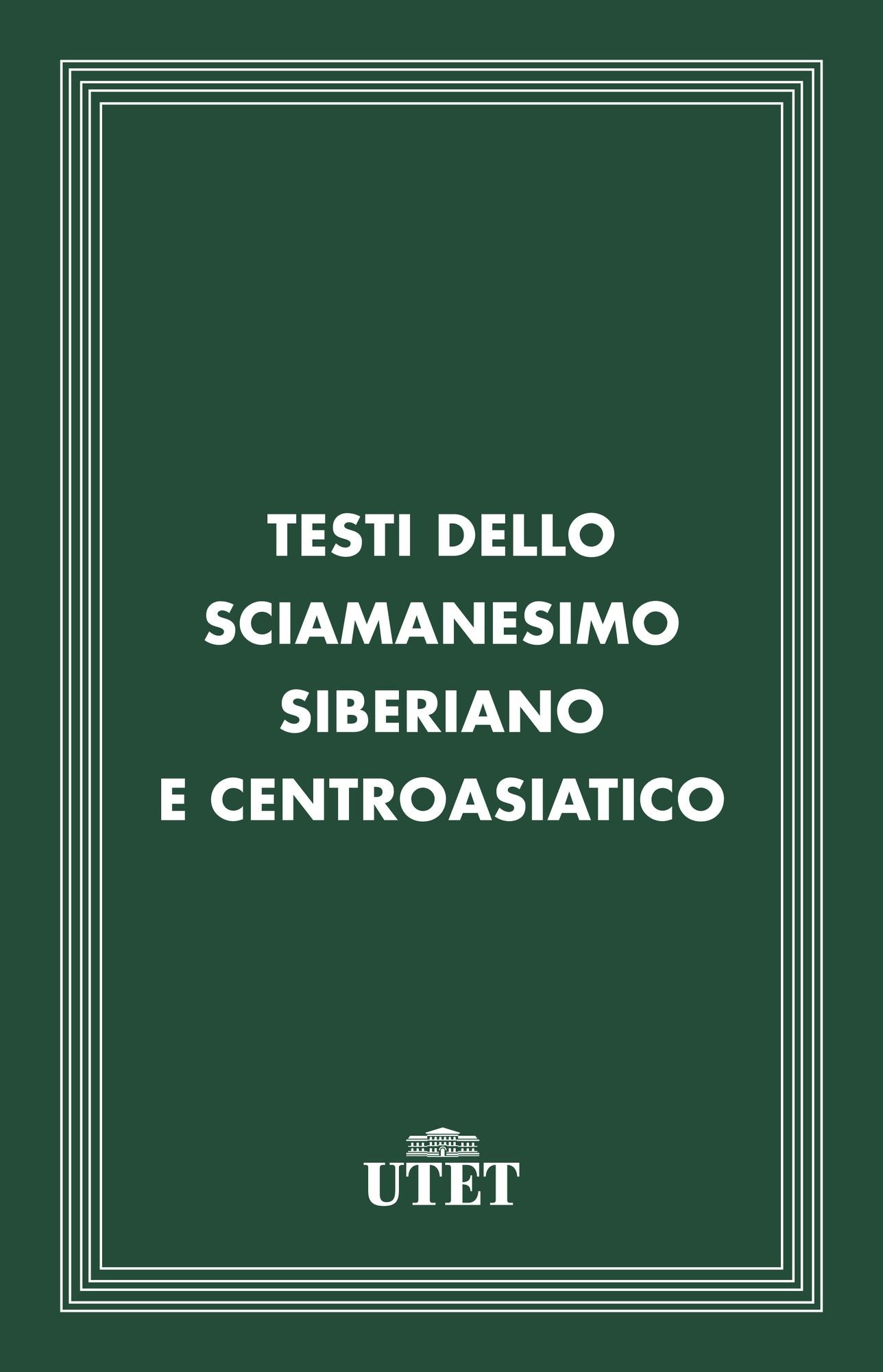 Testi dello sciamanesimo siberiano e centroasiatico
