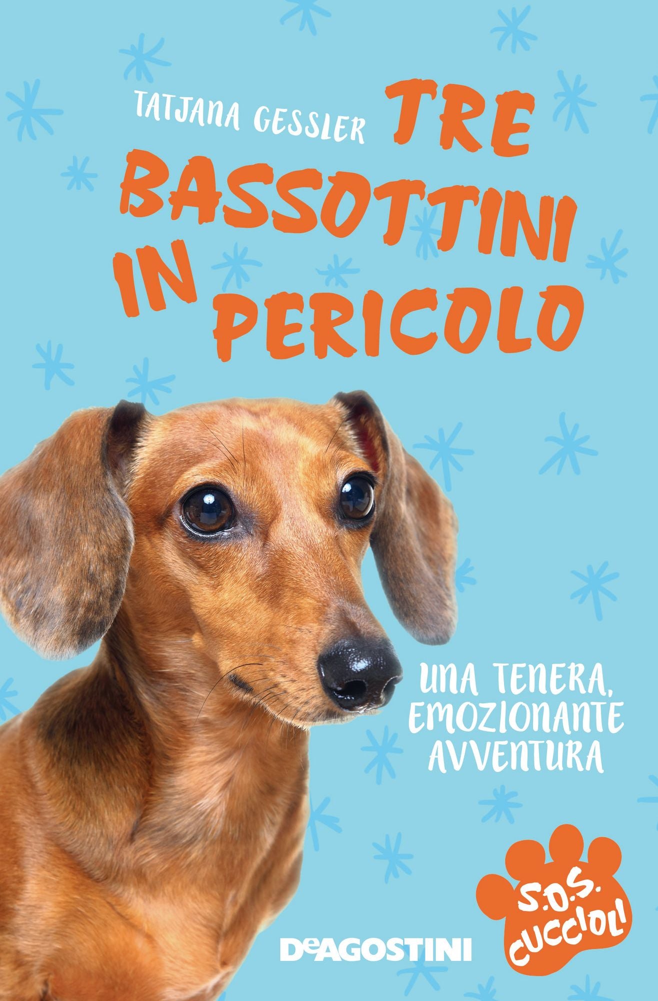 Tre bassottini in pericolo. SoS Cuccioli. Vol. 3