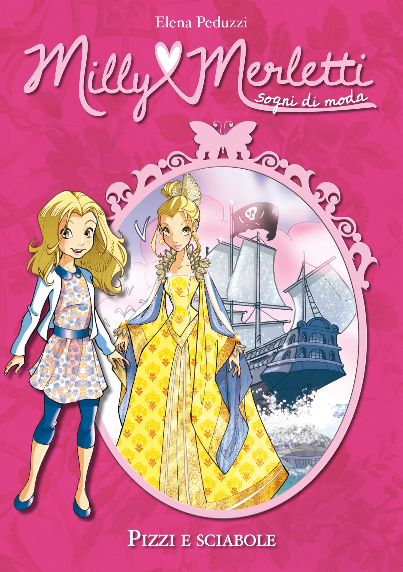Pizzi e sciabole. Milly Merletti. Sogni di moda. Vol. 6