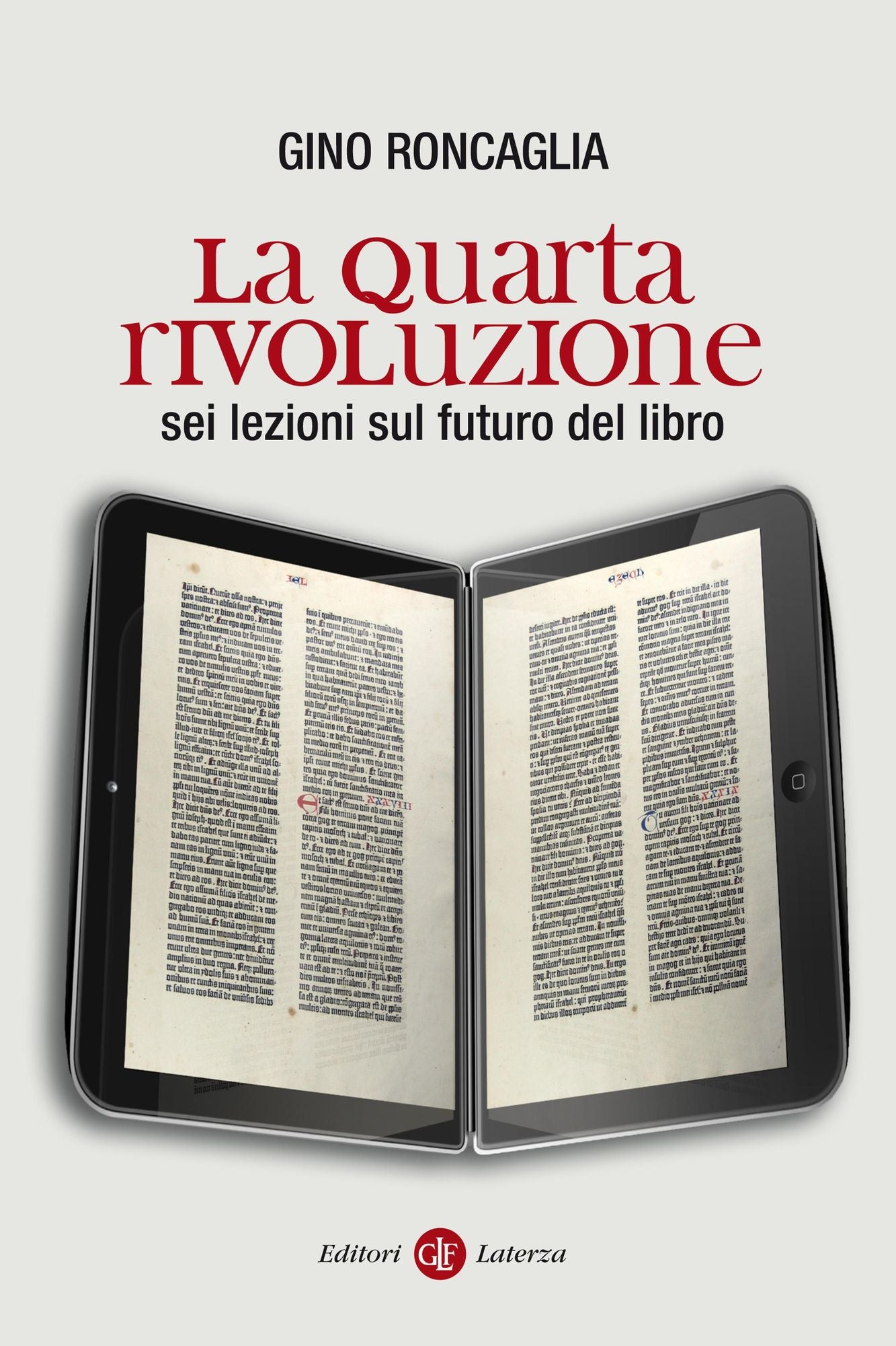 La quarta rivoluzione: Sei lezioni sul futuro del libro