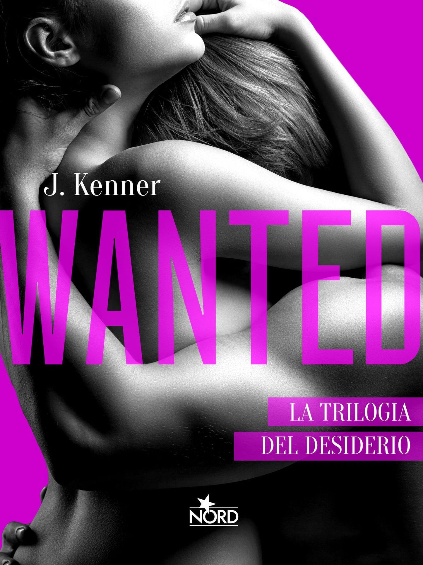 Wanted - Edizione Italiana: La Trilogia del desiderio #1