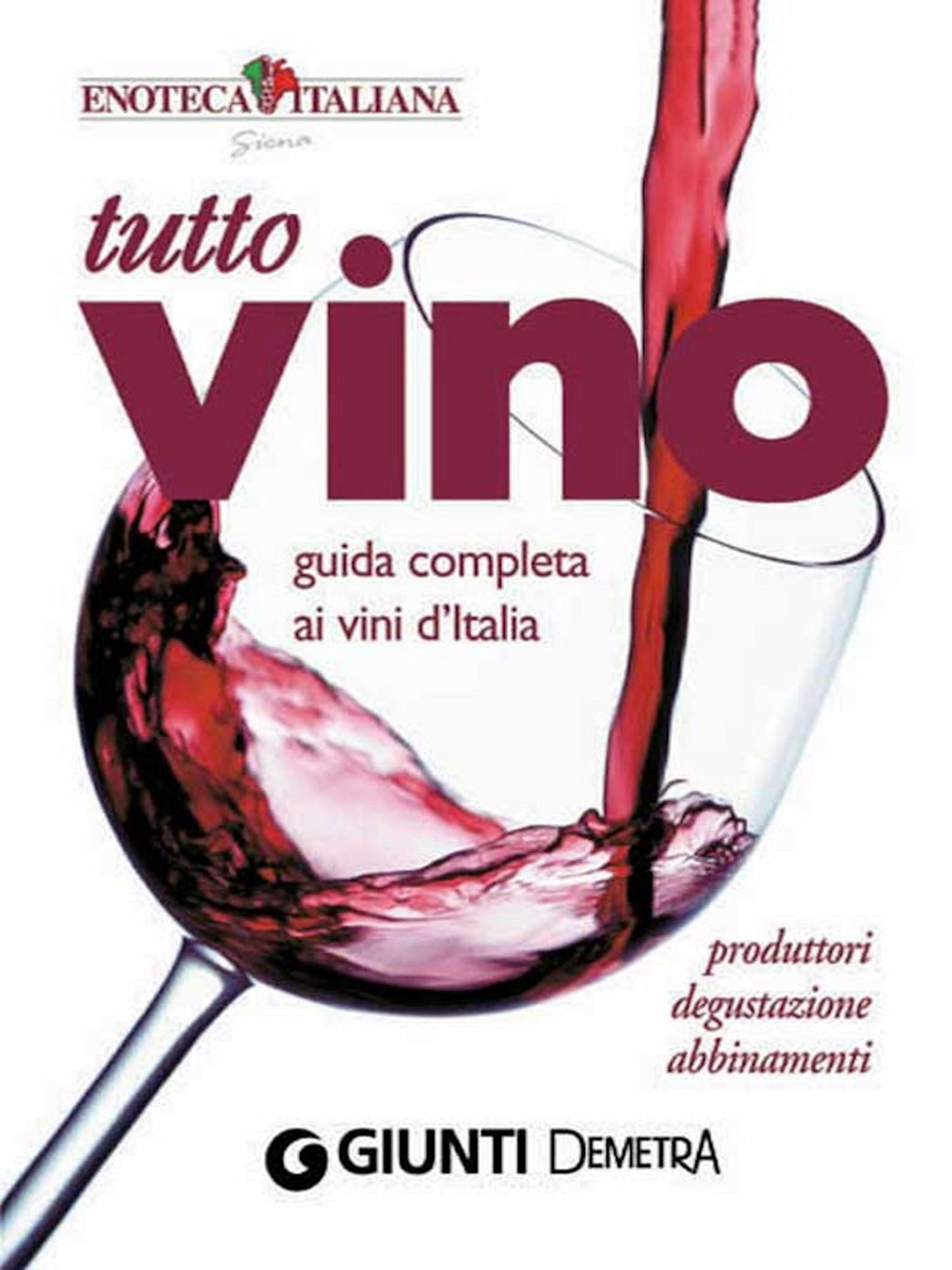 Tutto Vino: guida completa ai vini d'Italia