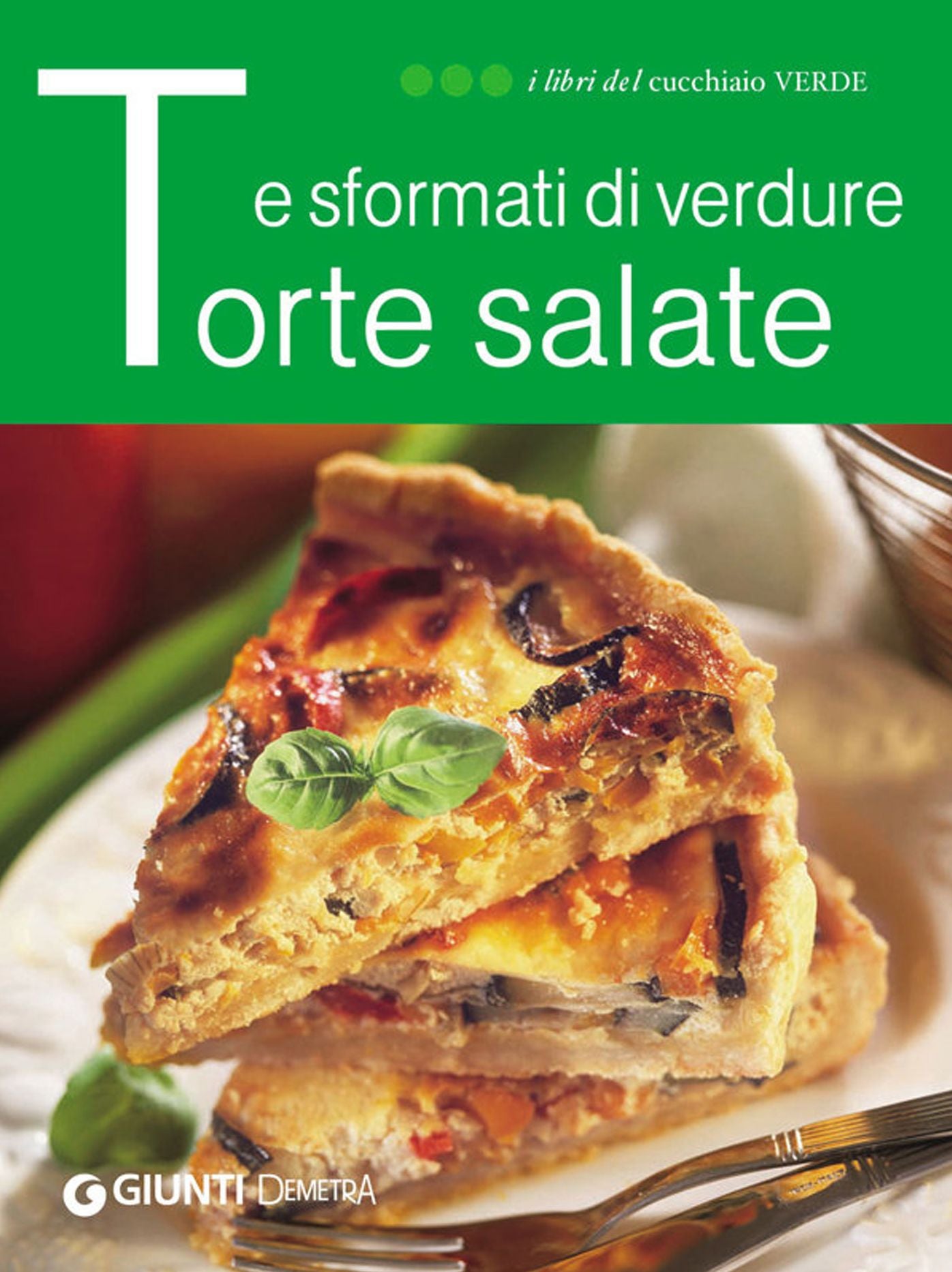 Torte salate e sformati di verdure