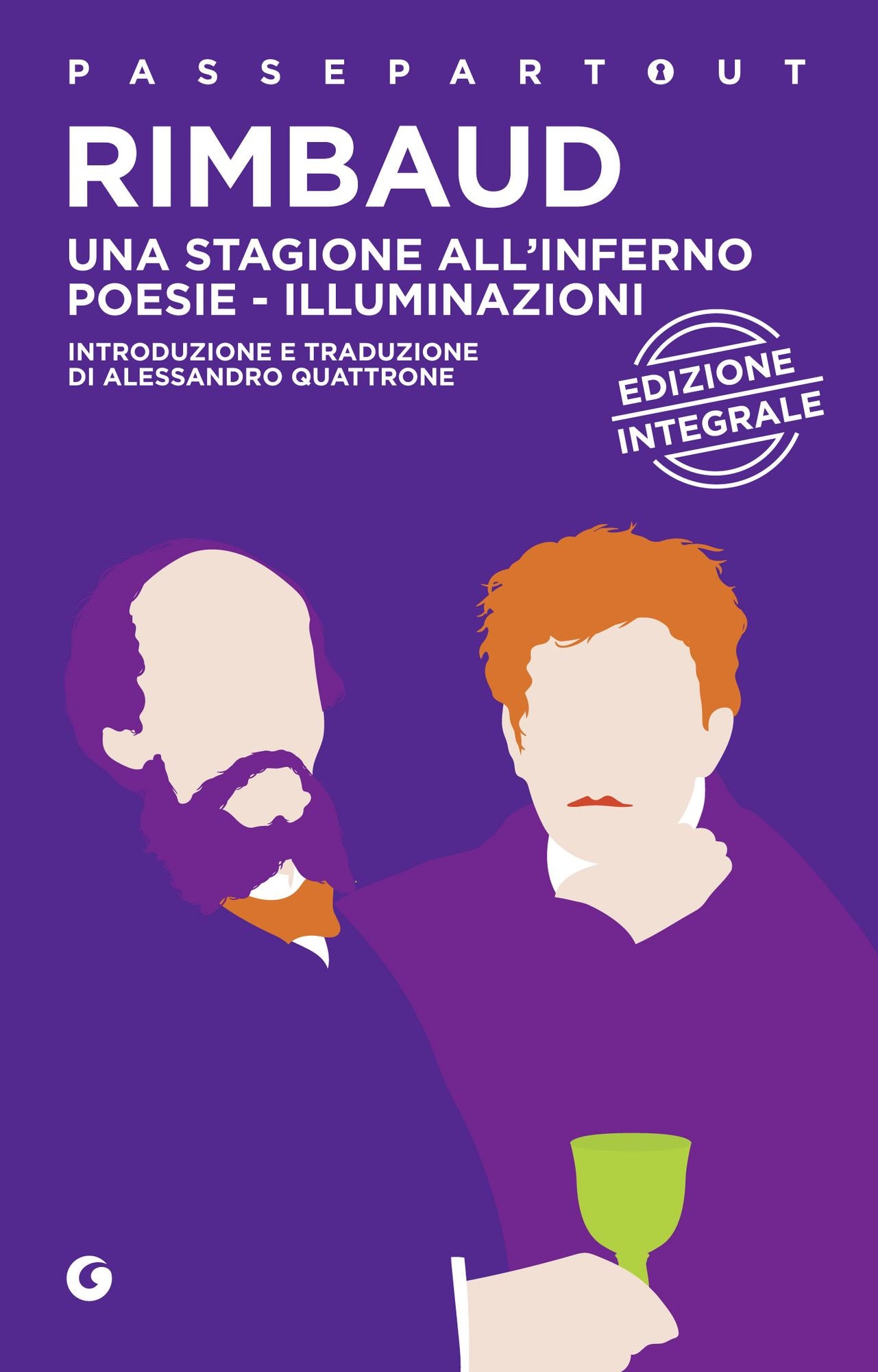 Una stagione all'inferno - Poesie - Illuminazioni: edizione integrale