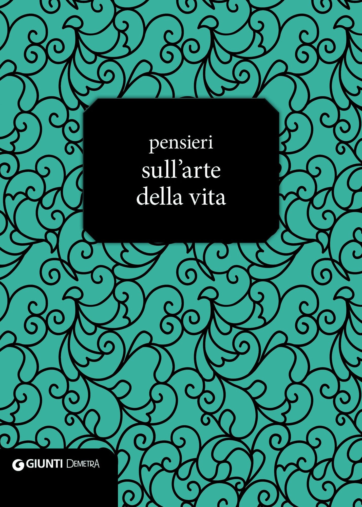 Pensieri sull'arte della vita