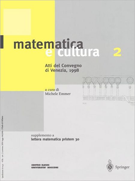 Matematica E Cultura 2: Atti del Convegno di Venezia, 1998 Supplemento A Lettera Matematica Pristem 30