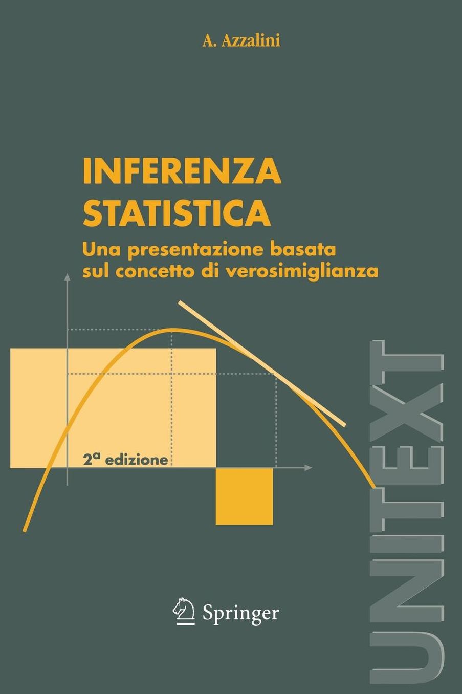Inferenza statistica: Una presentazione basata sul concetto di verosimiglianza