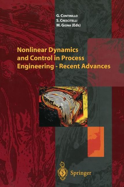 Nonlinear Dynamics and Control in Process Engineering -- Recent Advances