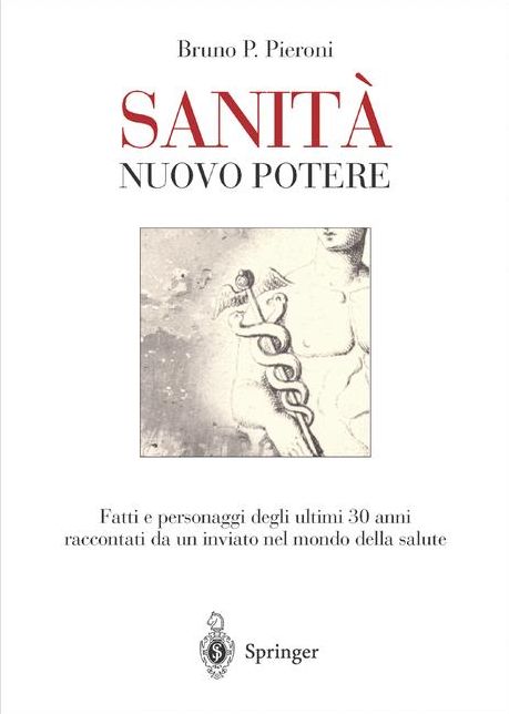 SANITA' - Nuovo potere: Fatti e personaggi degli ultimi 30 anni raccontati da un inviato nel mondo della salute