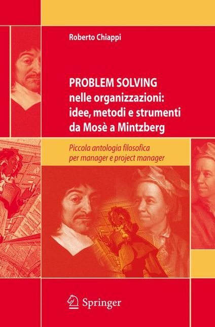 Problem Solving nelle organizzazioni: idee, metodi e strumenti da Mosè a Mintzberg: Piccola antologia filosofica per managers e project managers