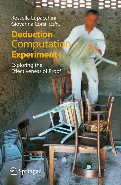 Deduction, Computation, Experiment: Exploring the Effectiveness of Proof