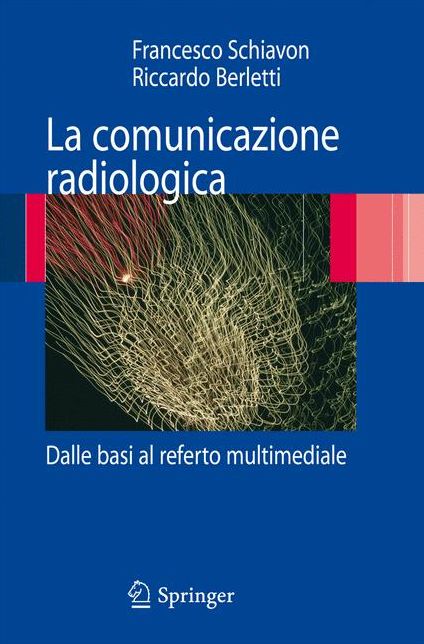 La comunicazione radiologica: Dalle basi al referto multimediale