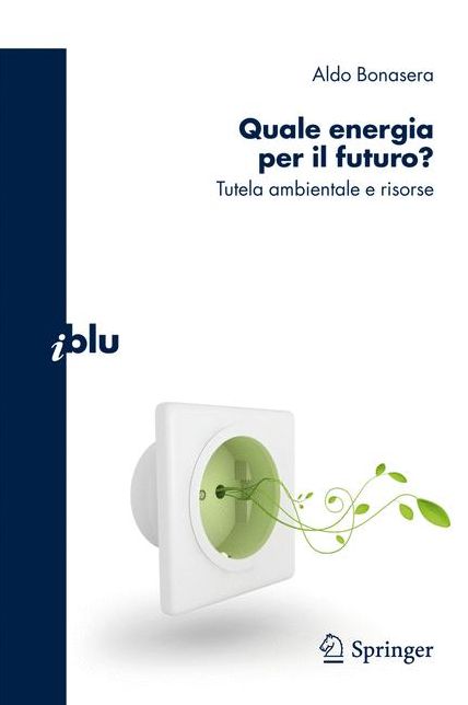 Quale energia per il futuro?: Tutela ambientale e risorse
