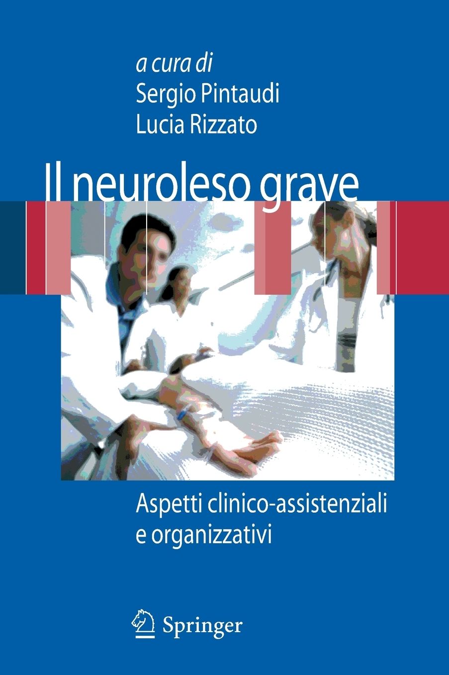 Il neuroleso grave: Aspetti clinico-assistenziali e organizzativi