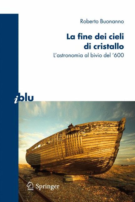 La fine dei cieli di cristallo: L'astronomia al bivio del '600