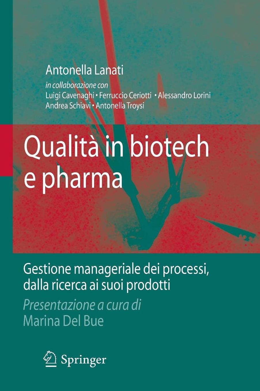 Qualità in biotech e pharma: Gestione manageriale dei processi dalla ricerca ai suoi prodotti