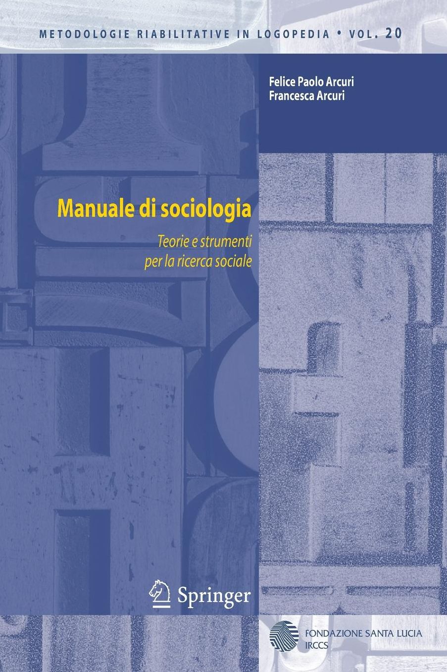 Manuale di sociologia: Teorie e strumenti per la ricerca sociale