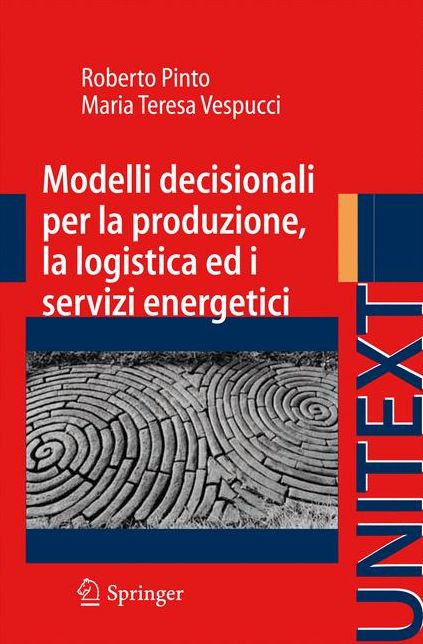 Modelli decisionali per la produzione, la logistica ed i servizi energetici