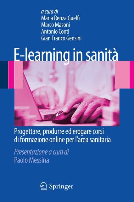 E-learning in sanità: Progettare, produrre ed erogare corsi di formazione online per l'area sanitaria