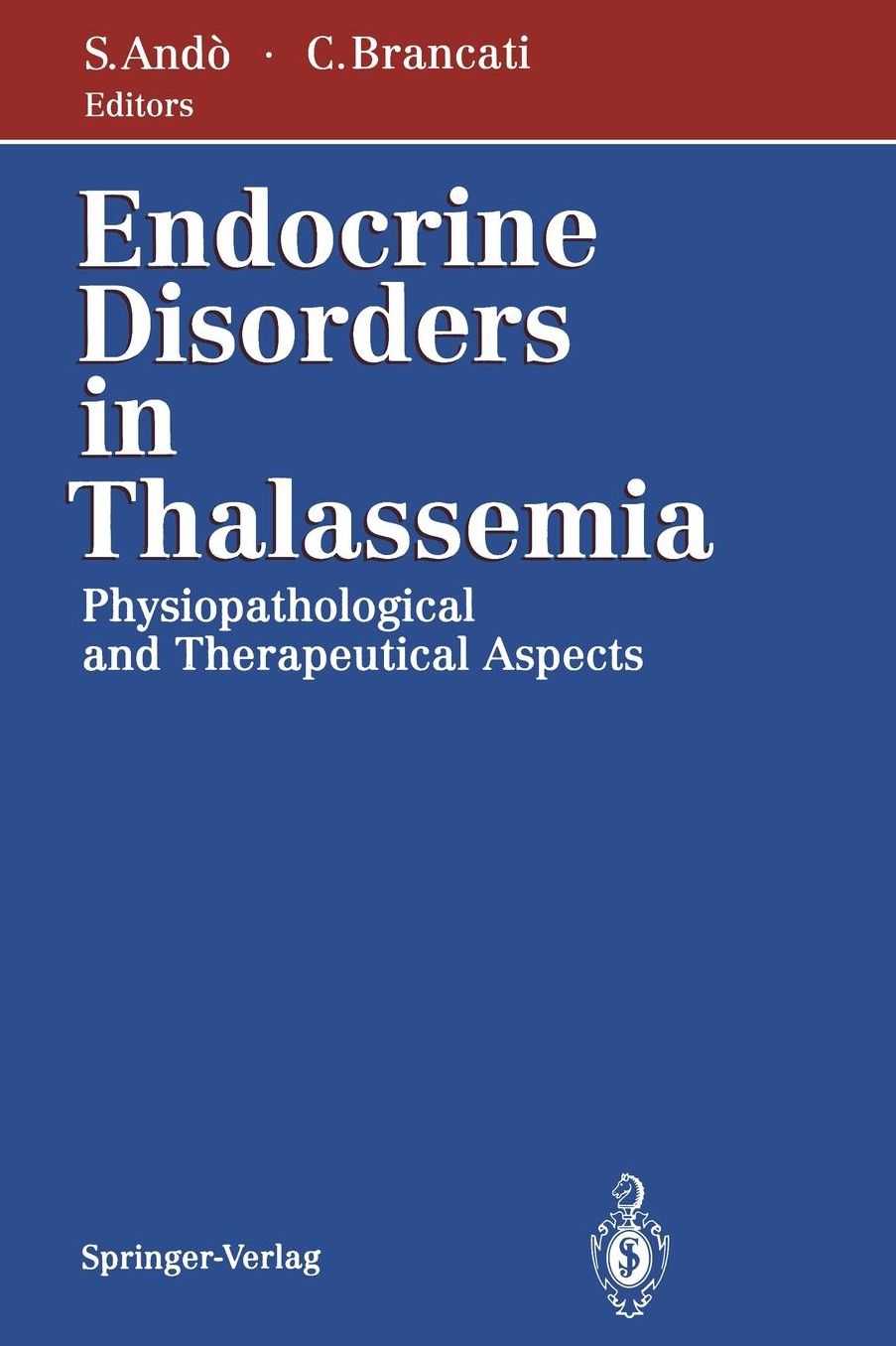 Endocrine Disorders in Thalassemia: Physiopathological and Therapeutical Aspects