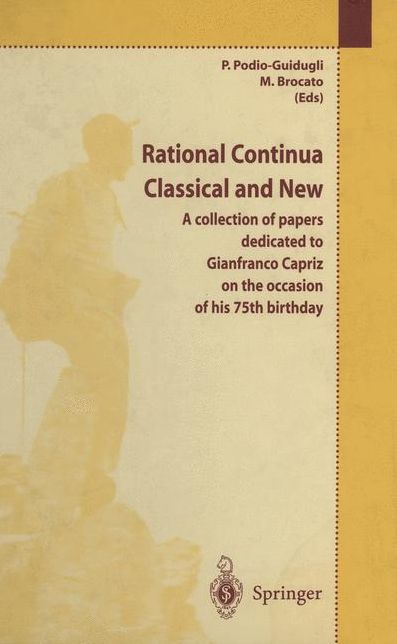 Rational Continua, Classical and New: A collection of papers dedicated to Gianfranco Capriz on the occasion of his 75th birthday