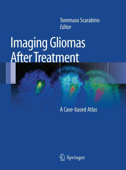 Imaging Gliomas After Treatment: A Case-based Atlas