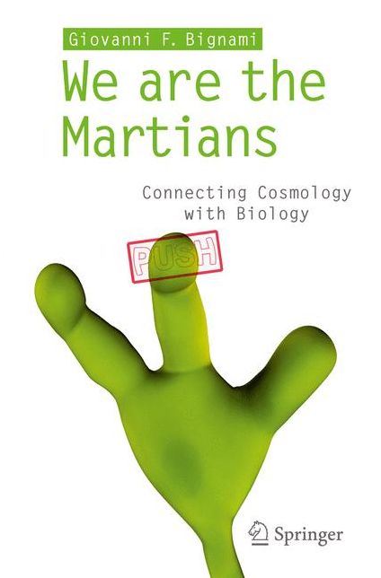 We are the Martians: Connecting Cosmology with Biology