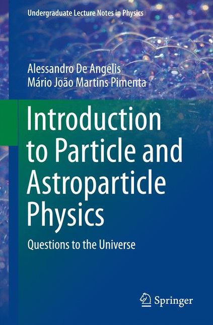 Introduction to Particle and Astroparticle Physics: Questions to the Universe