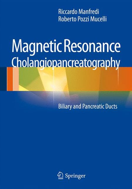Magnetic Resonance Cholangiopancreatography (MRCP): Biliary and Pancreatic Ducts