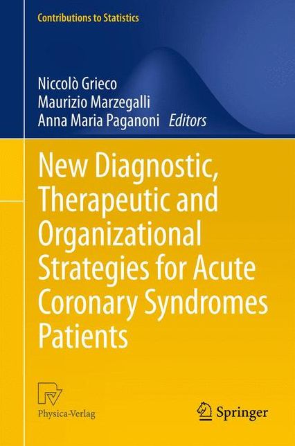 New Diagnostic, Therapeutic and Organizational Strategies for Acute Coronary Syndromes Patients