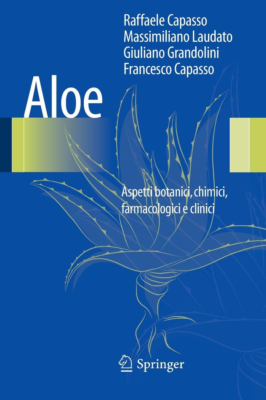 Aloe: Aspetti botanici, chimici, farmacologici e clinici