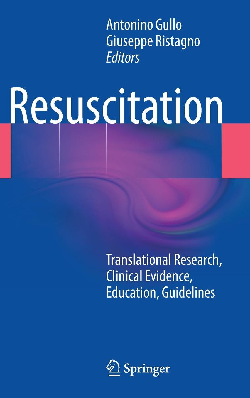 Resuscitation: Translational Research, Clinical Evidence, Education, Guidelines