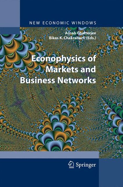 Econophysics of Markets and Business Networks