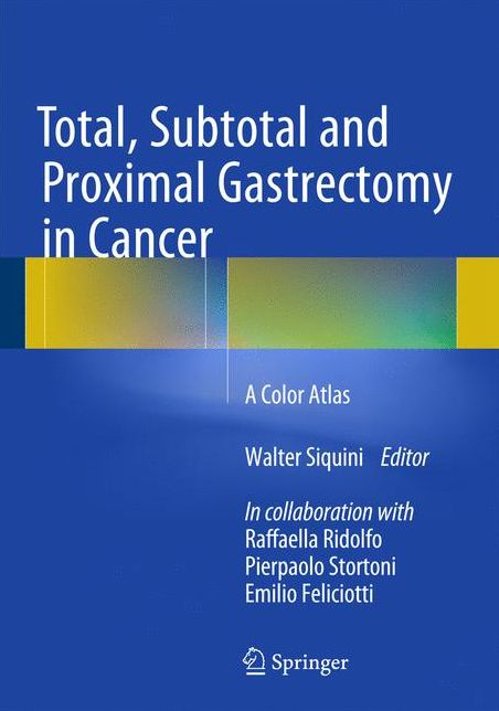 Total, Subtotal and Proximal Gastrectomy in Cancer: A Color Atlas