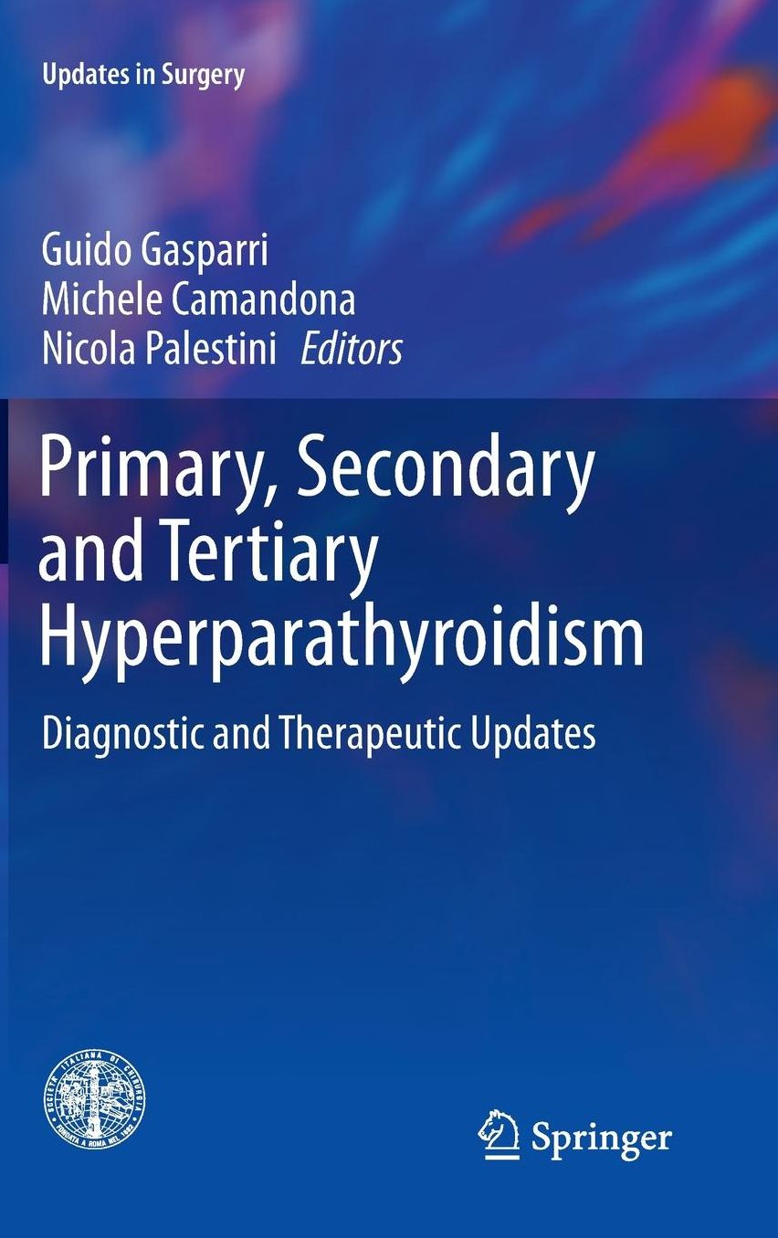 Primary, Secondary and Tertiary Hyperparathyroidism: Diagnostic and Therapeutic Updates