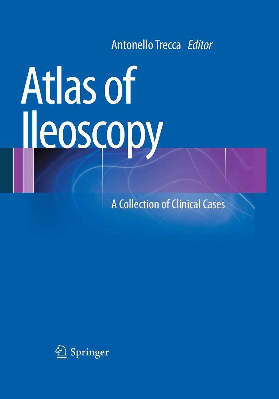Atlas of Ileoscopy: A Collection of Clinical Cases