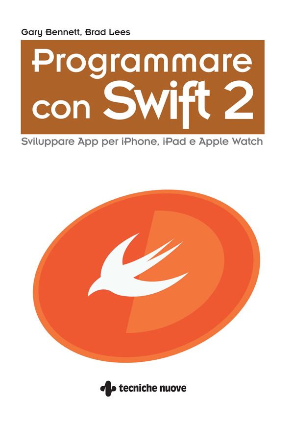 Programmare con Swift 2: Sviluppare App per iPhone, iPad e Apple Watch