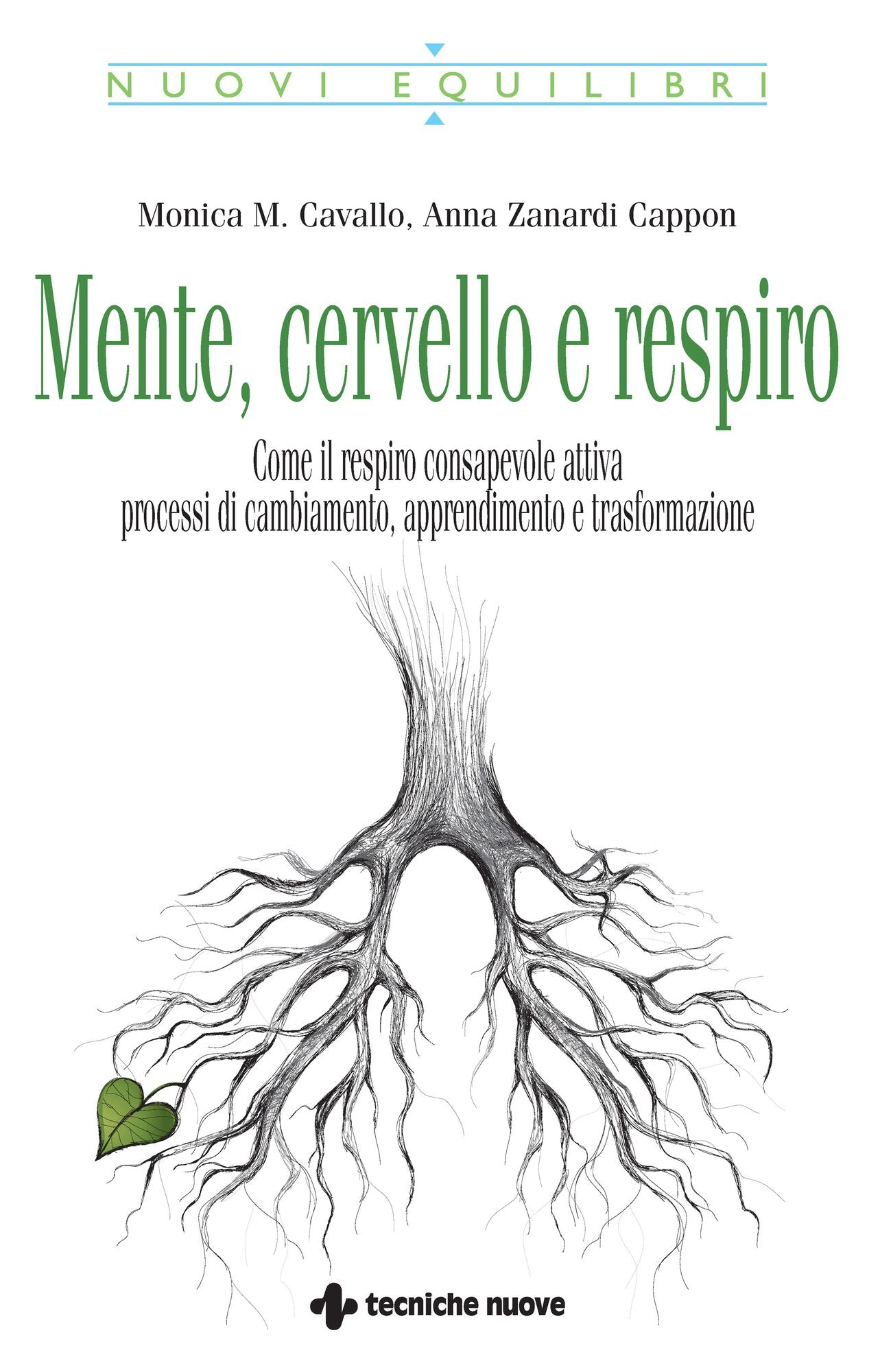 Mente, cervello e respiro: Come il respiro consapevole attiva processi di cambiamento, apprendimento e trasformazione