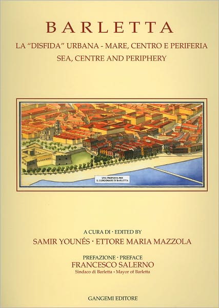 Barletta: La "Disfida" Urbana-Mare, Centro E Periferia Sea, Centre and Periphery