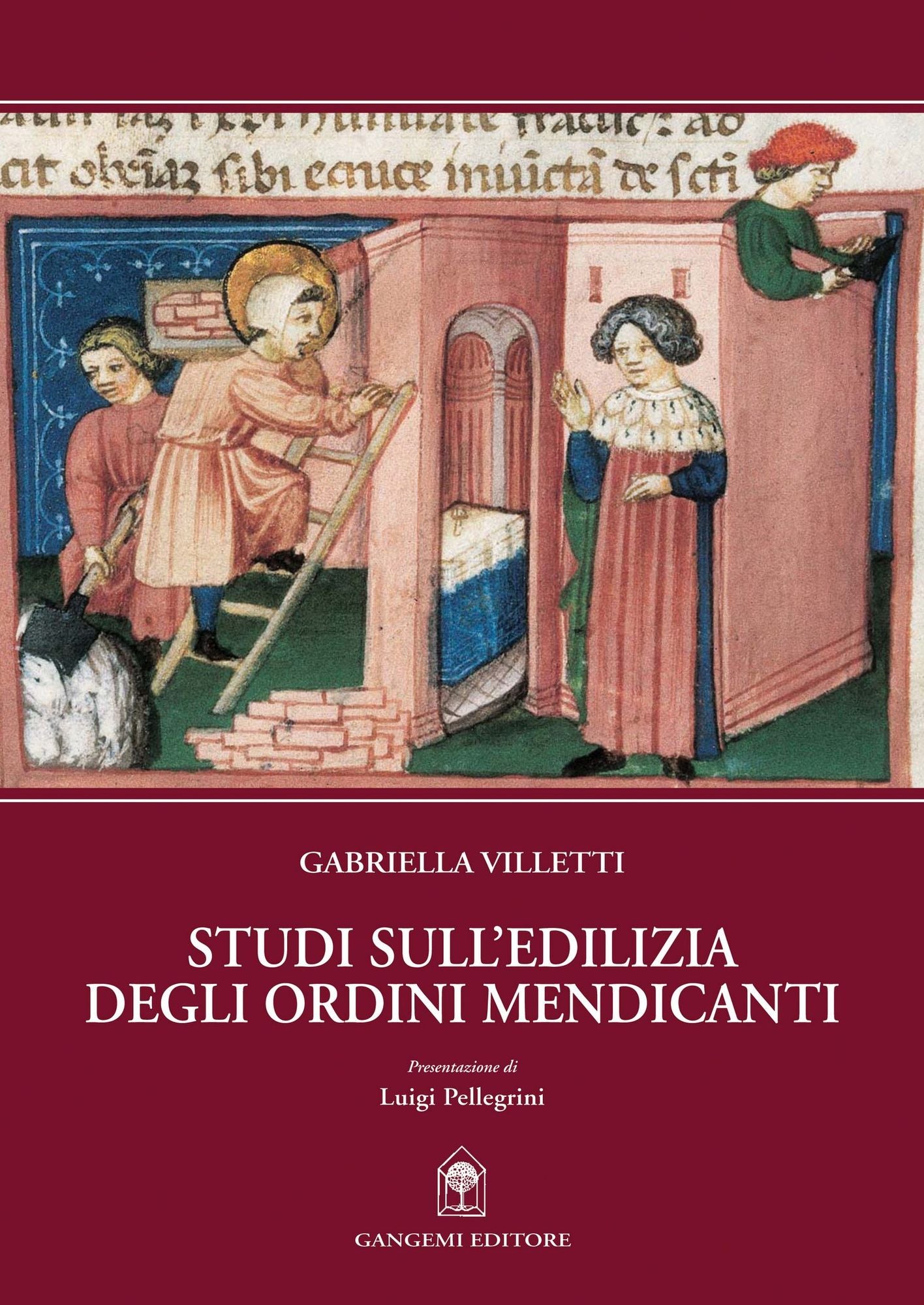 Studi sull'edilizia degli ordini mendicanti: Un quadro generale dell'edilizia mendicante attraverso le grandi chiese.