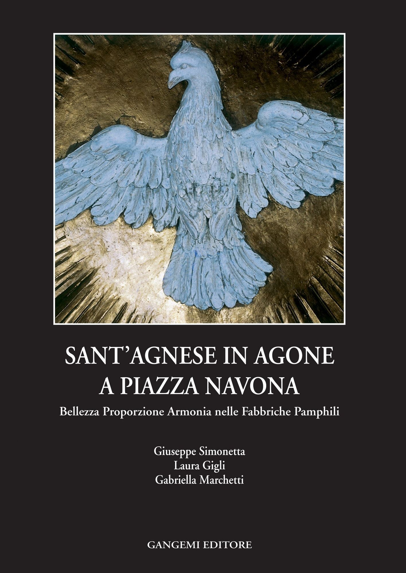Sant'Agnese in Agone a piazza Navona: Bellezza proporzione armonia nelle fabbriche Pamphili