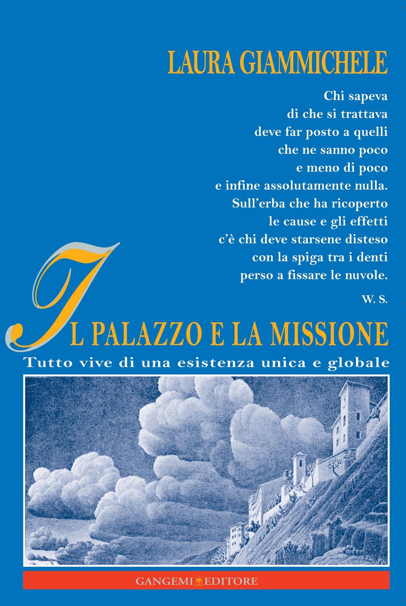 Il Palazzo e la missione: Tutto vive di una esistenza unica e globale